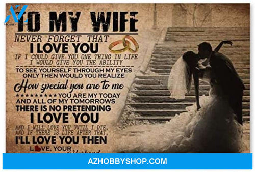 Motivational To My Wife Great Gifts For Wife Posters