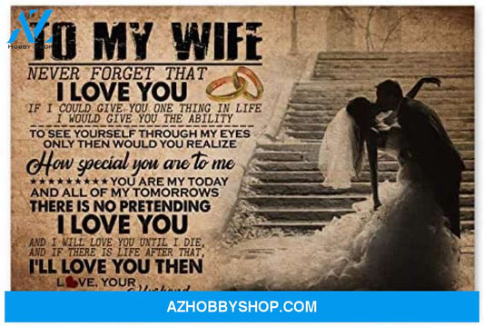 Motivational To My Wife Great Gifts For Wife Posters