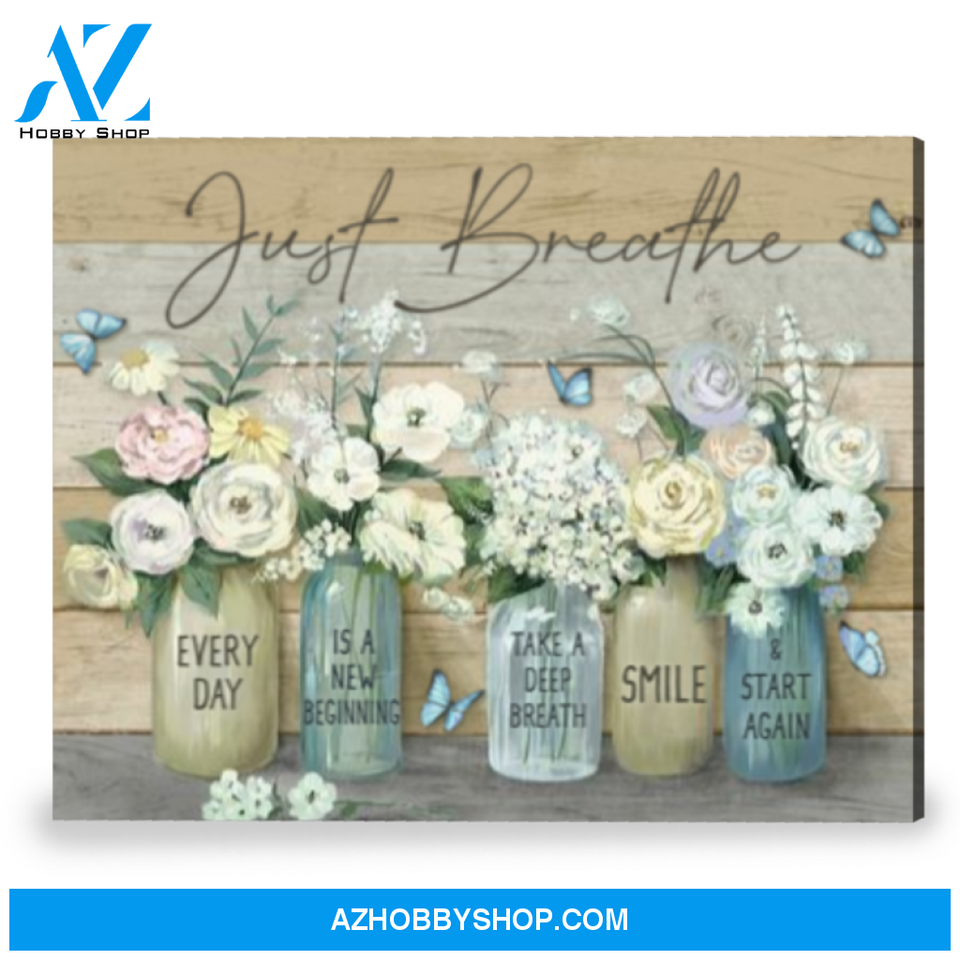 Motivational Wall Art Floral Canvas Print Just Breathe Farmhouse Canvas Print