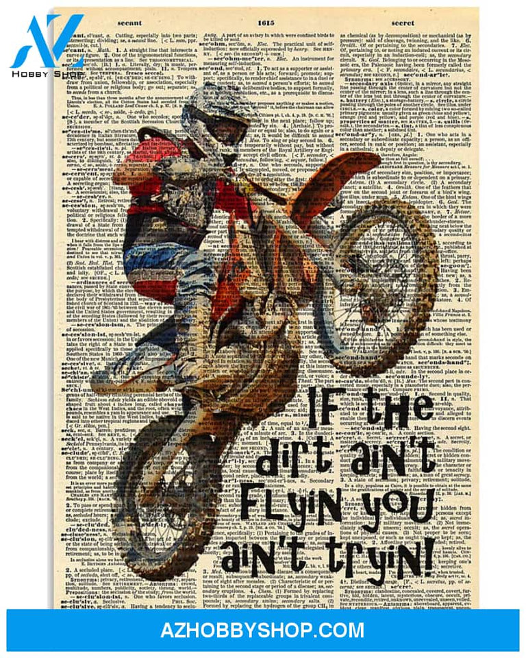 Motorcycle Poster If The Dirt Ain T Flyin You Ain T Trying Wall Decor