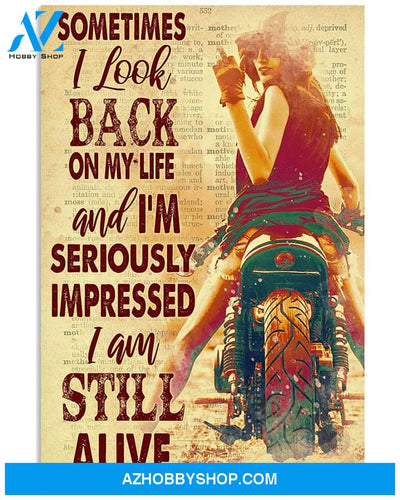 Motorcycle Poster Sometimes I Look Back On My Life And I Am Seriously Impressed I Am Still Alive Wall Decor