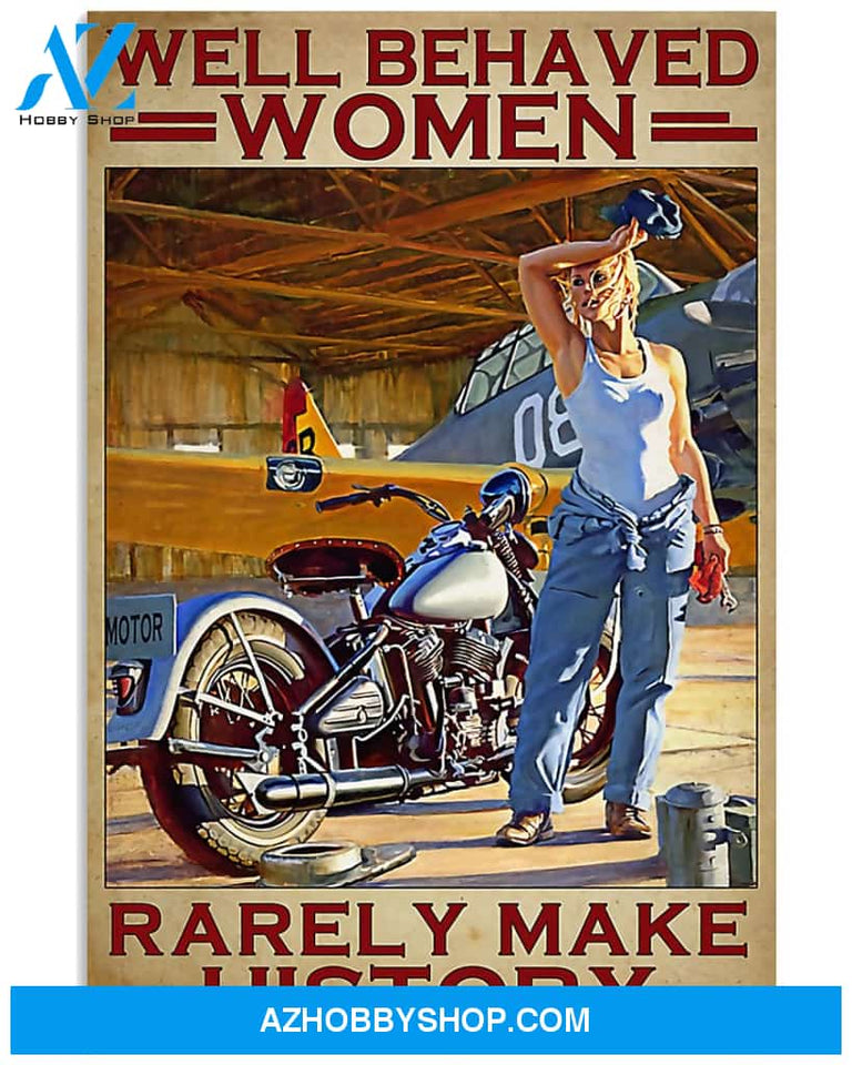 Motorcycle Poster Well Behaved Women Rarely Make History Wall Decor