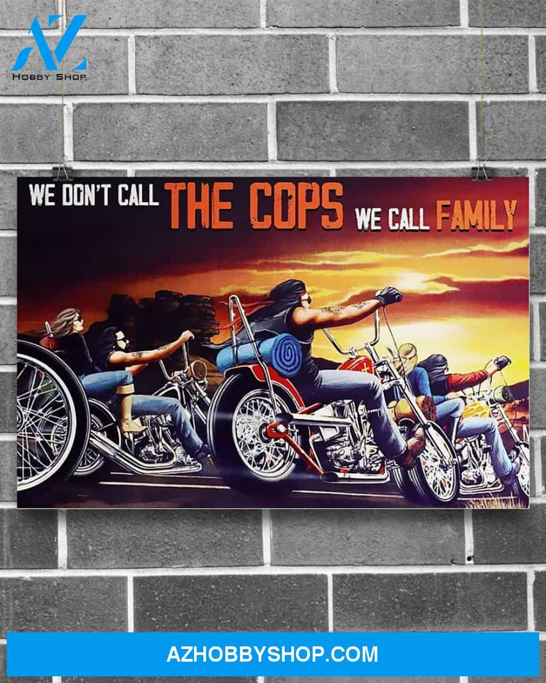 Motorcycle We Don't Call The Cops We Call Family Art Canvas, Wall Decor Visual Art