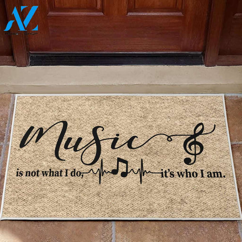 Music Is Not What I Do Door Mat