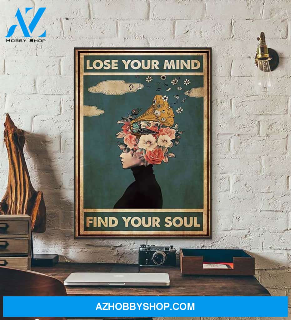 Music Lose Your Mind Find Your Soul Canvas And Poster, Wall Decor Visual Art