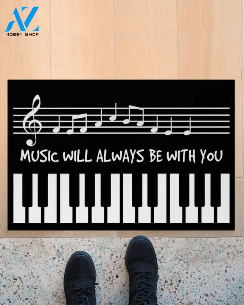 Music - Piano - Will Always Be With You Indoor And Outdoor Doormat Gift For Piano Lovers Birthday Gift Decor Warm House Gift Welcome Mat