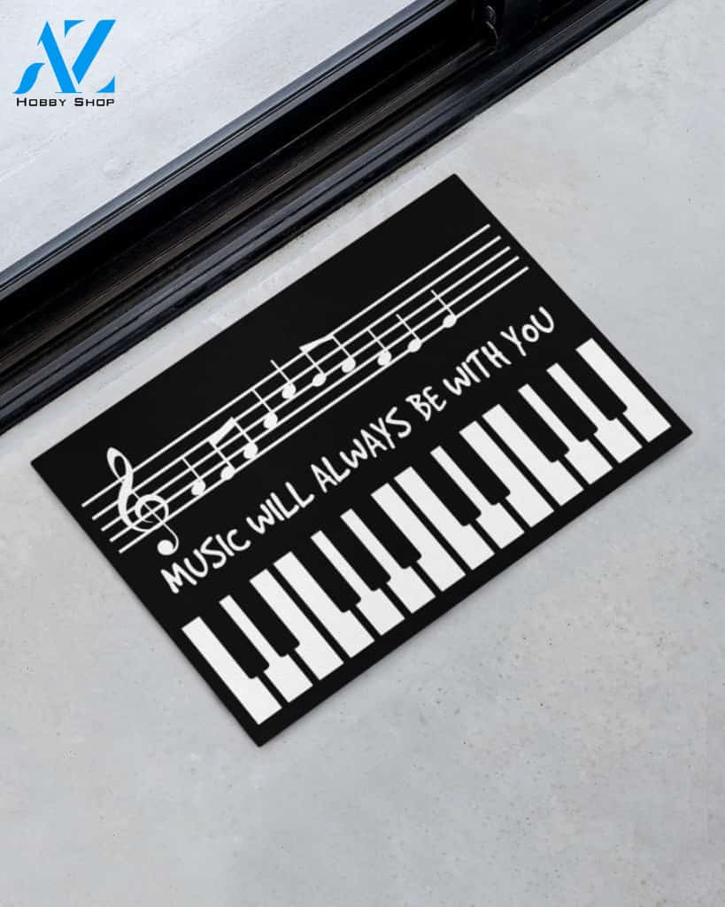 Music - Piano - Will Always Be With You Indoor And Outdoor Doormat Gift For Piano Lovers Birthday Gift Decor Warm House Gift Welcome Mat