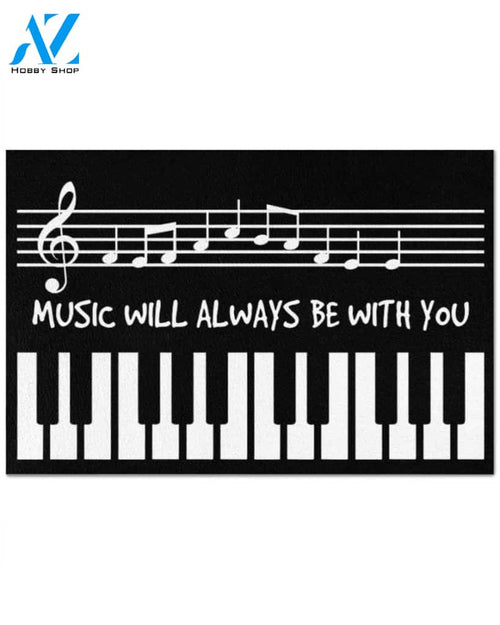 Music - Piano - Will Always Be With You Indoor And Outdoor Doormat Gift For Piano Lovers Birthday Gift Decor Warm House Gift Welcome Mat