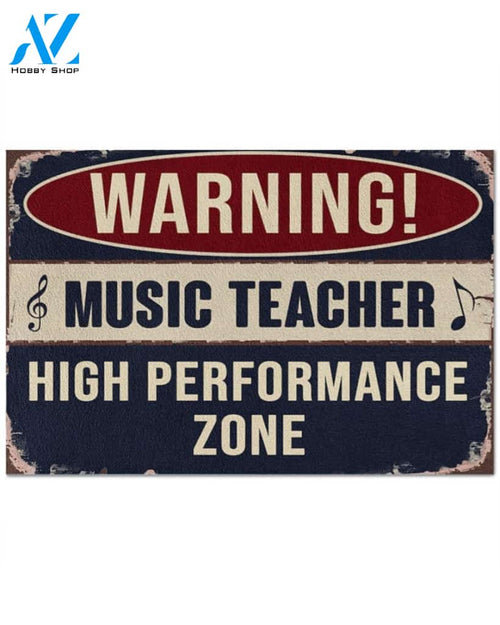 Music Teacher - High Performance Zone Funny Indoor And Outdoor Doormat Warm House Gift Welcome Mat Gift For Music Teacher