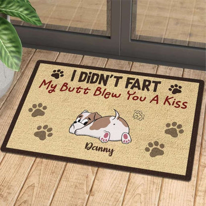 My Butt Blew You A Kiss - Funny Personalized Dog Doormat Door