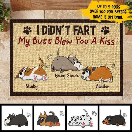 My Butt Blew You A Kiss - Funny Personalized Dog Doormat Door