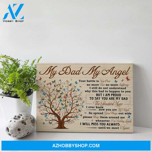 My Dad My Angel Your Battle Is Now Over – Butterfly Tree Gallery Wrapped Canvas And Poster, Wall Decor Visual Art, Gift Father's Day