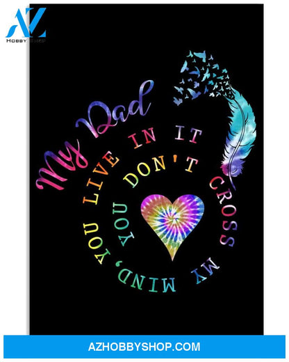 My Dad You Don't Cross My Mind You Live In It Canvas And Poster Wall Decor Visual Art