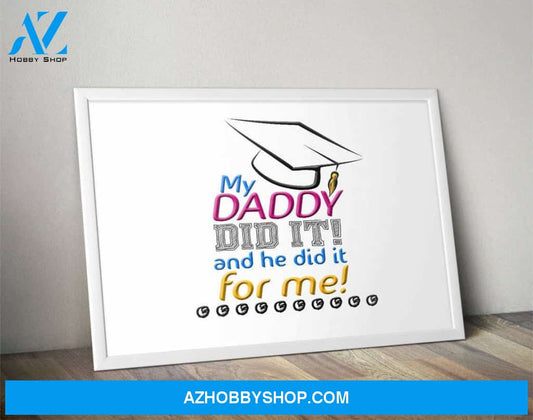 My Daddy Did it Canvas And Poster, Wall Decor Visual Art, Gift Father's Day