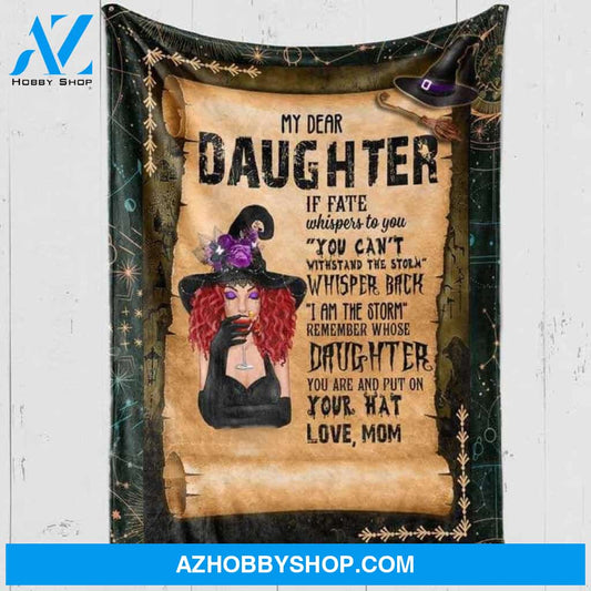 My Dear Witch Daughter You Are Storm Remember Whose Daughter You Are, Halloween Witch Fleece Blanket Home Decor Bedding Couch Sofa Soft And Comfy Cozy