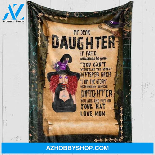 My Dear Witch Daughter You Are Storm Remember Whose Daughter You Are, Halloween Witch Fleece Blanket Home Decor Bedding Couch Sofa Soft And Comfy Cozy