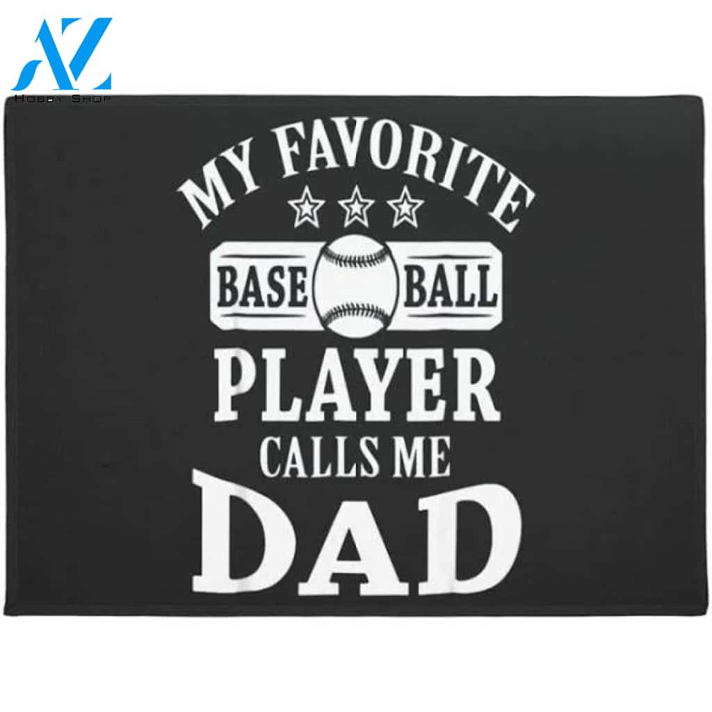 My Favorite Bassball Player Calls, Dad Doormat Welcome Mat House Warming Gift Home Decor Funny Doormat Gift Idea
