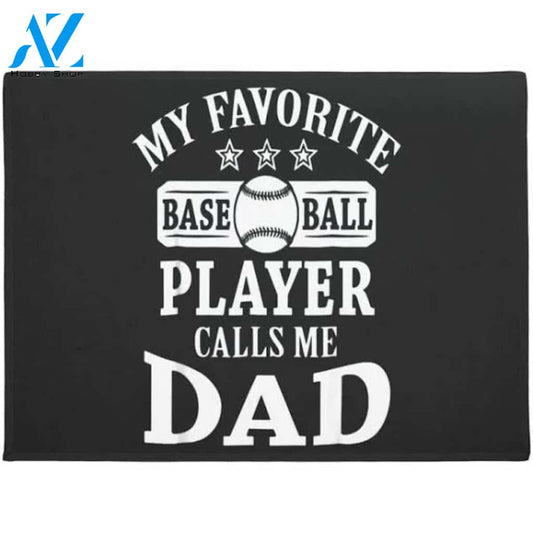 My Favorite Bassball Player Calls, Dad Doormat Welcome Mat House Warming Gift Home Decor Funny Doormat Gift Idea