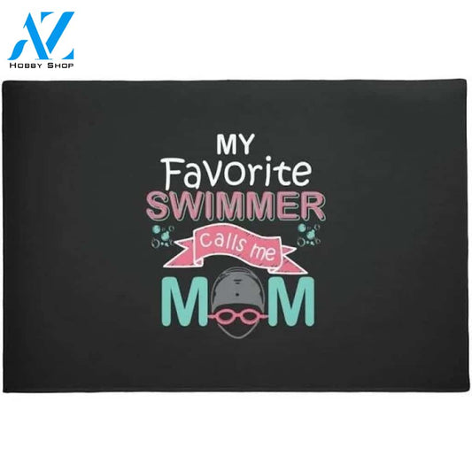My Favorite Swimmer Calls Me Mom Doormat Welcome Mat Housewarming Gift Home Decor Funny Doormat Gift For Swimming Lovers Gift For Friend