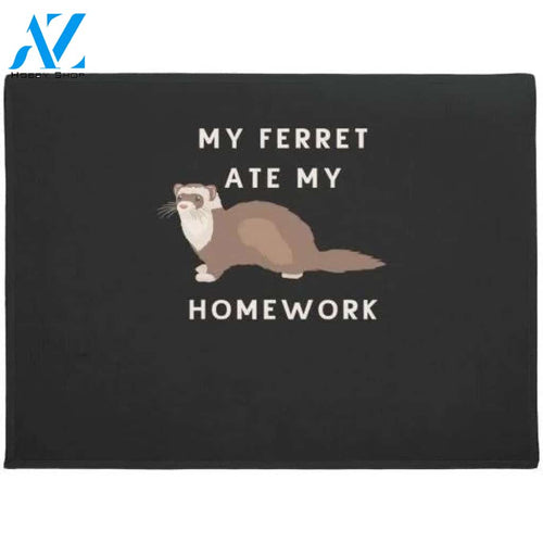 My Ferret Ate My Homework Doormat Welcome Doormat Indoor and Outdoor Doormat Warm House Gift Welcome Mat Gift for Friend Family
