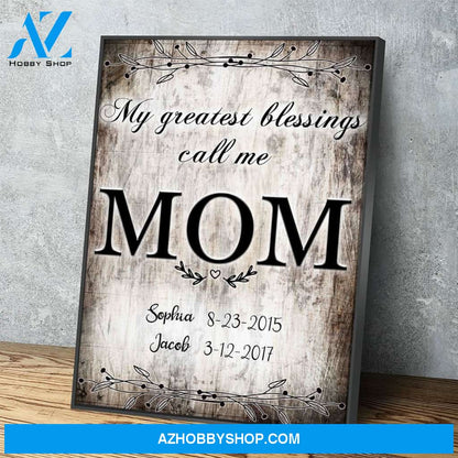 My Greatest Blessings Call Me Mom Personalized Canvas