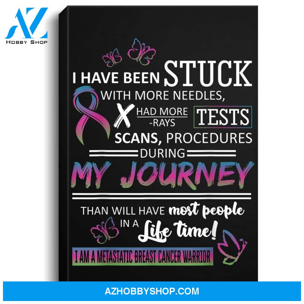 My Journey I Am A Metastatic Breast Cancer Warrior Portrait Canvas