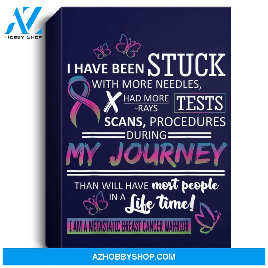 My Journey I Am A Metastatic Breast Cancer Warrior Portrait Canvas