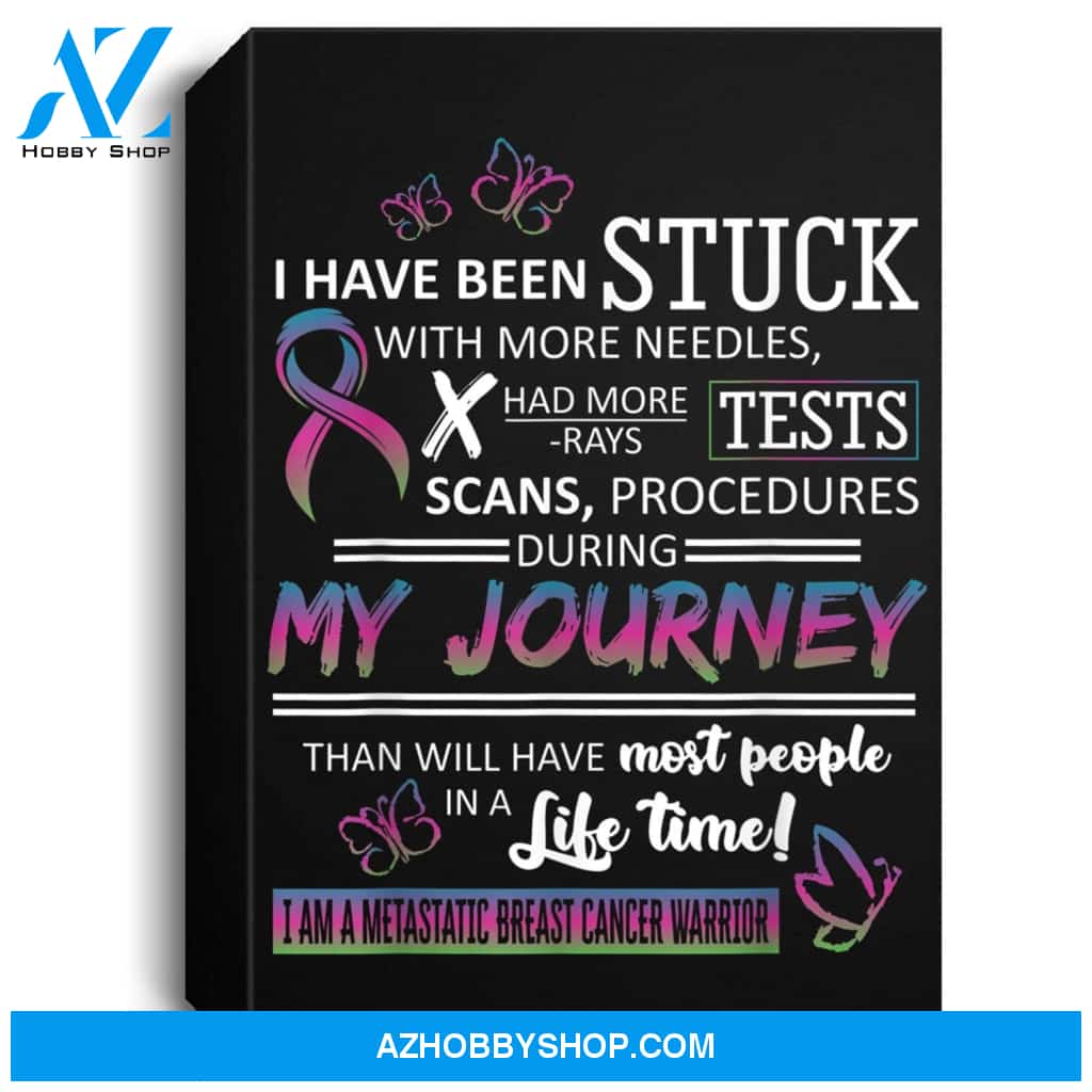My Journey I Am A Metastatic Breast Cancer Warrior Portrait Canvas