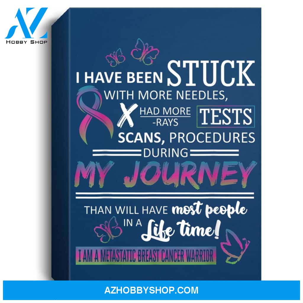 My Journey I Am A Metastatic Breast Cancer Warrior Portrait Canvas