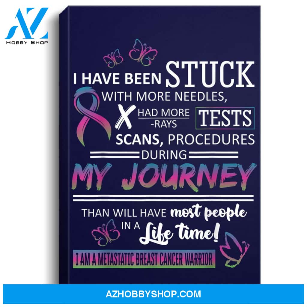 My Journey I Am A Metastatic Breast Cancer Warrior Portrait Canvas