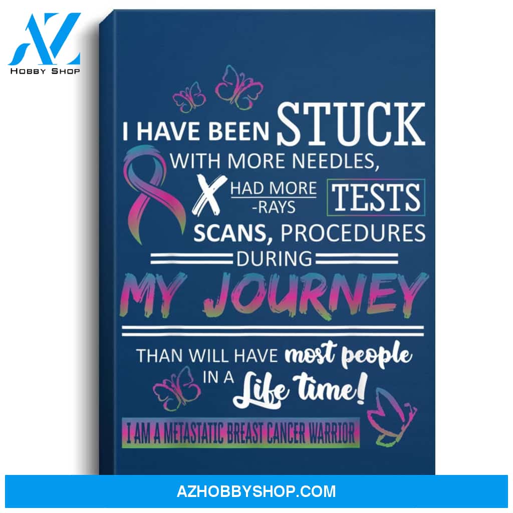 My Journey I Am A Metastatic Breast Cancer Warrior Portrait Canvas