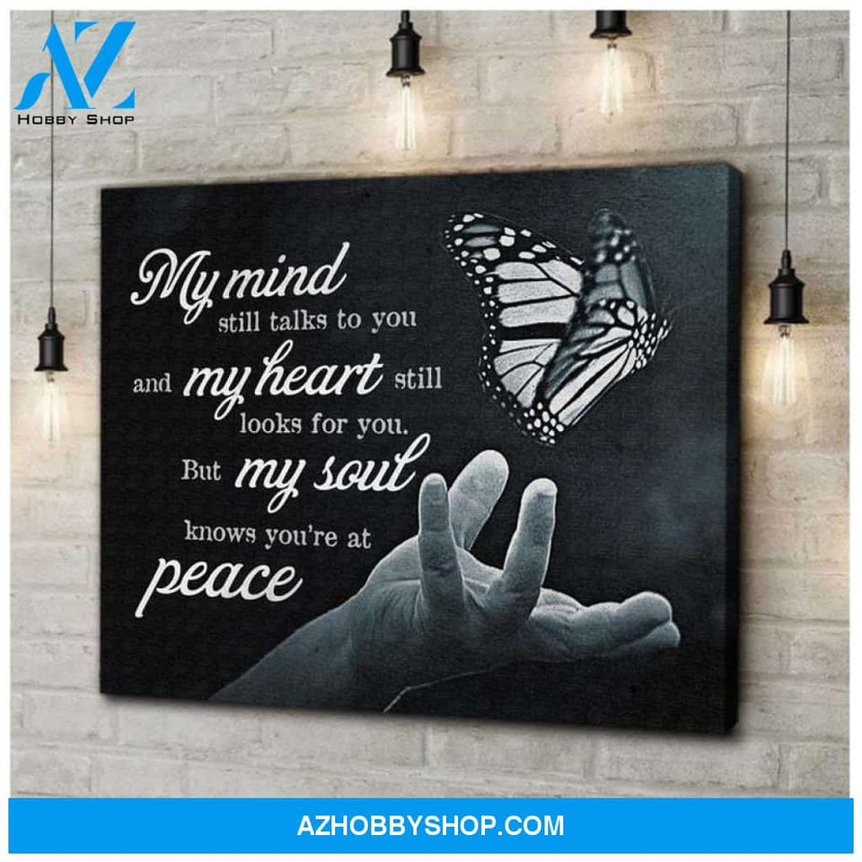 My Mind Still Talks To You,My Heart Still Looks For You, Grieving Sign Blue Butterfly Rustic Memorial