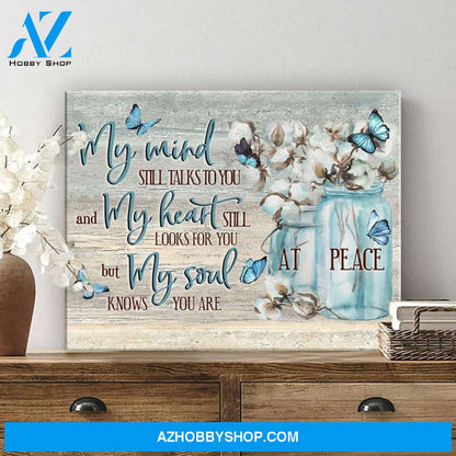 My Mind Still Talks To You My Heart Still Looks For You Memorial Canvas