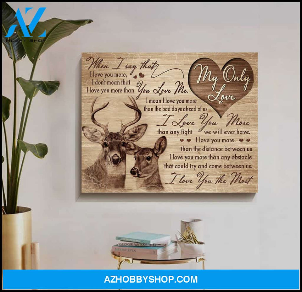 My Only Love I Love You The Most Buck and Doe Couple Canvas Wall Art Decor Gift For Him Gift For Her