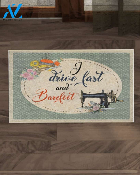 My Sewing Room I Drive Fast And Barefoot Vintage Indoor And Outdoor Doormat Gift For Sewing Lovers Birthday Gift Decor Warm House Gift Welcome Mat