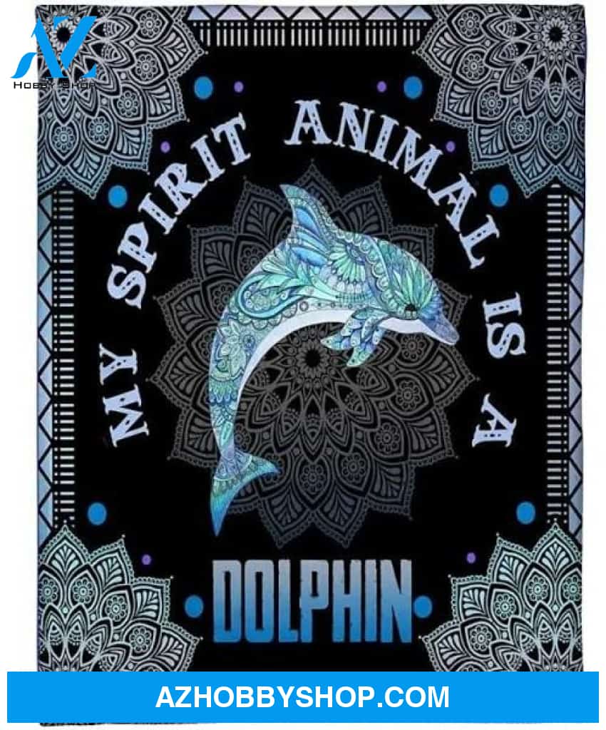 My spirit animal is a Dolphin Blanket