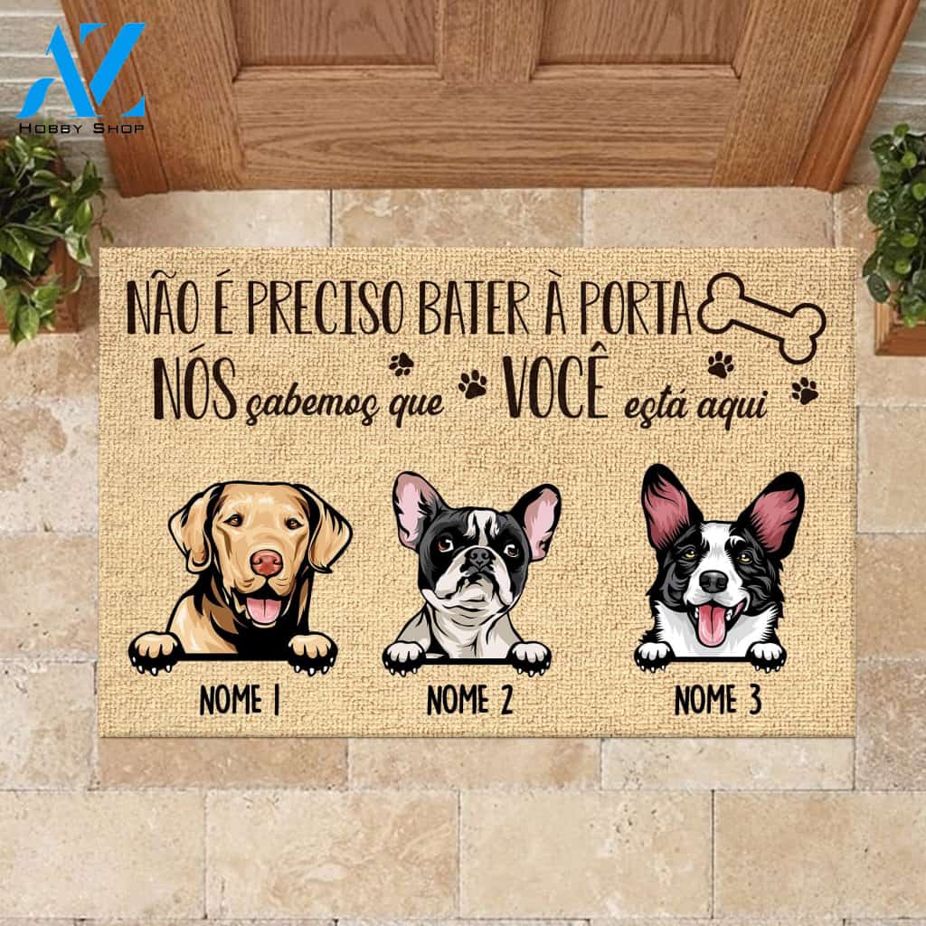 Não É Preciso Bater À Porta Portuguese - Funny Personalized Dog Doormat 