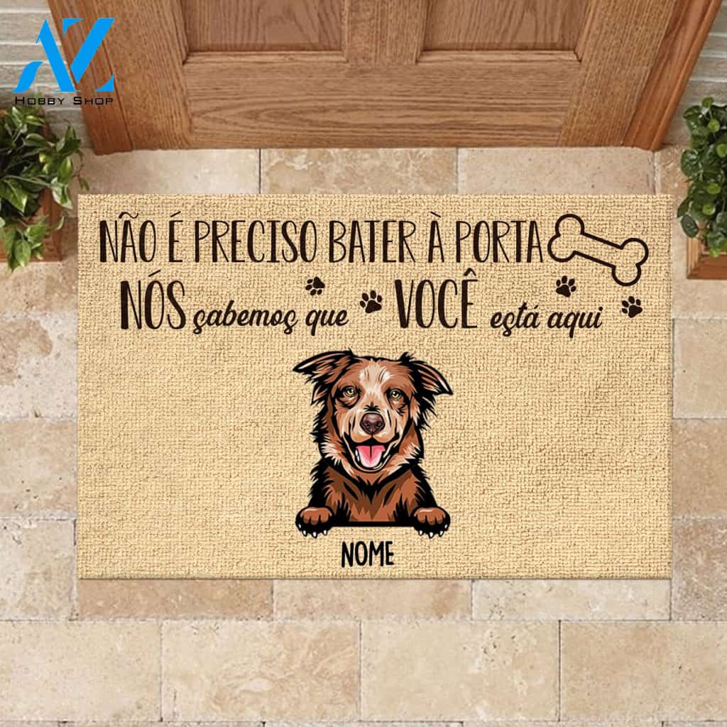 Não É Preciso Bater À Porta Portuguese - Funny Personalized Dog Doormat | WELCOME MAT | HOUSE WARMING GIFT