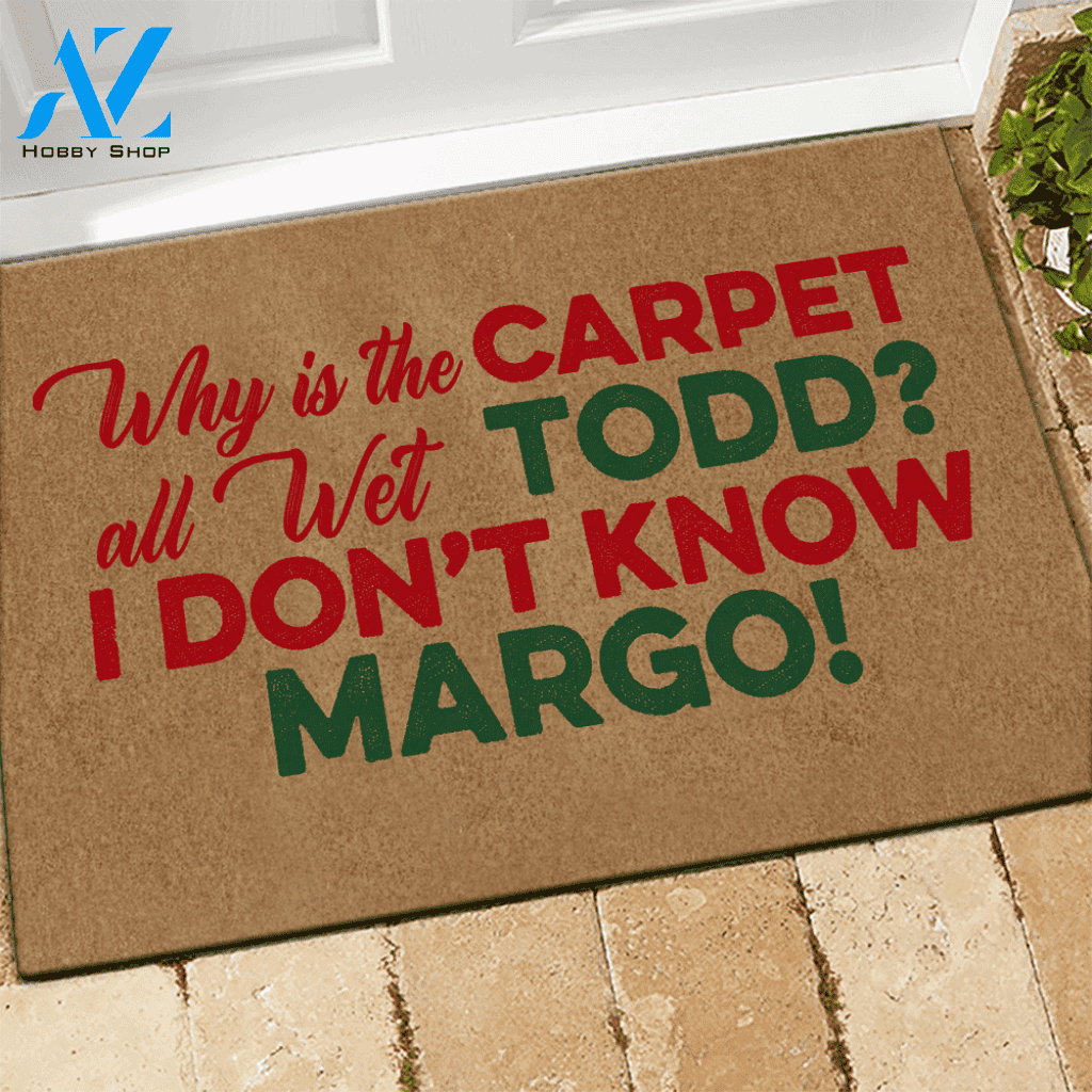 National Lampoons Christmas Vacation Doormat Why Is This Carpet All Wet Todd?