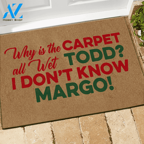 National Lampoons Christmas Vacation Doormat Why Is This Carpet All Wet Todd? | Welcome Mat | House Warming Gift