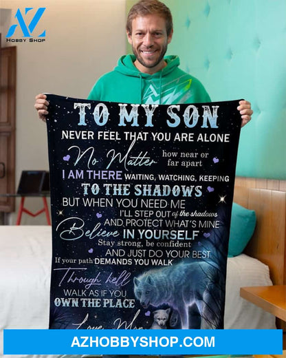 Never Feel That U Are Alone Night Wolf Mom To Son Fleece Blanket Gift For Son