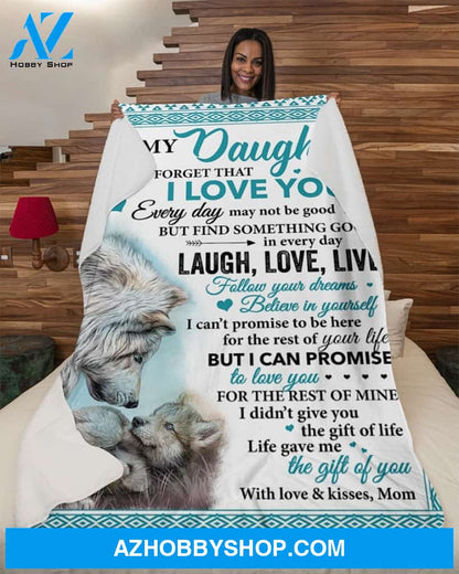 Never Forget That I Love You-Wolf Mom To Daughter Fleece Blanket