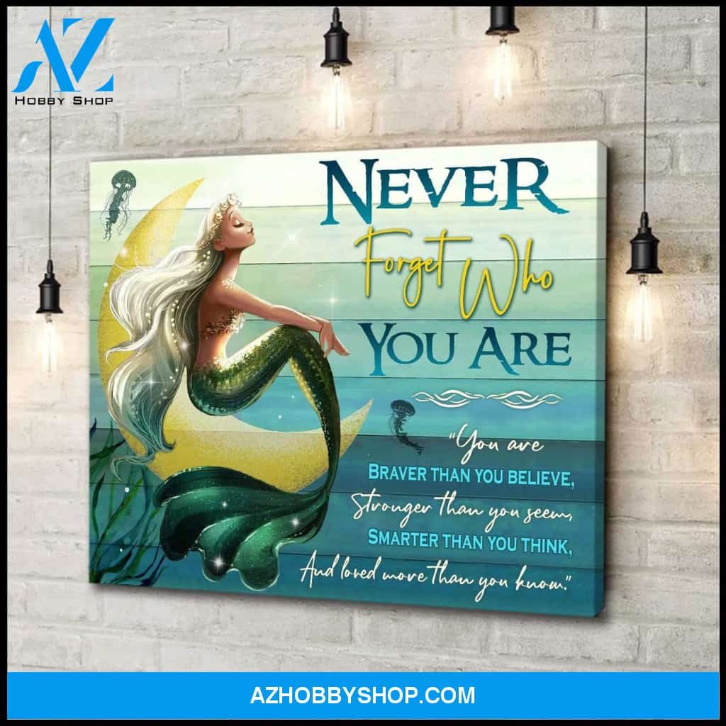 Never Forget Who You Are Mermaid Wall Art Canvas