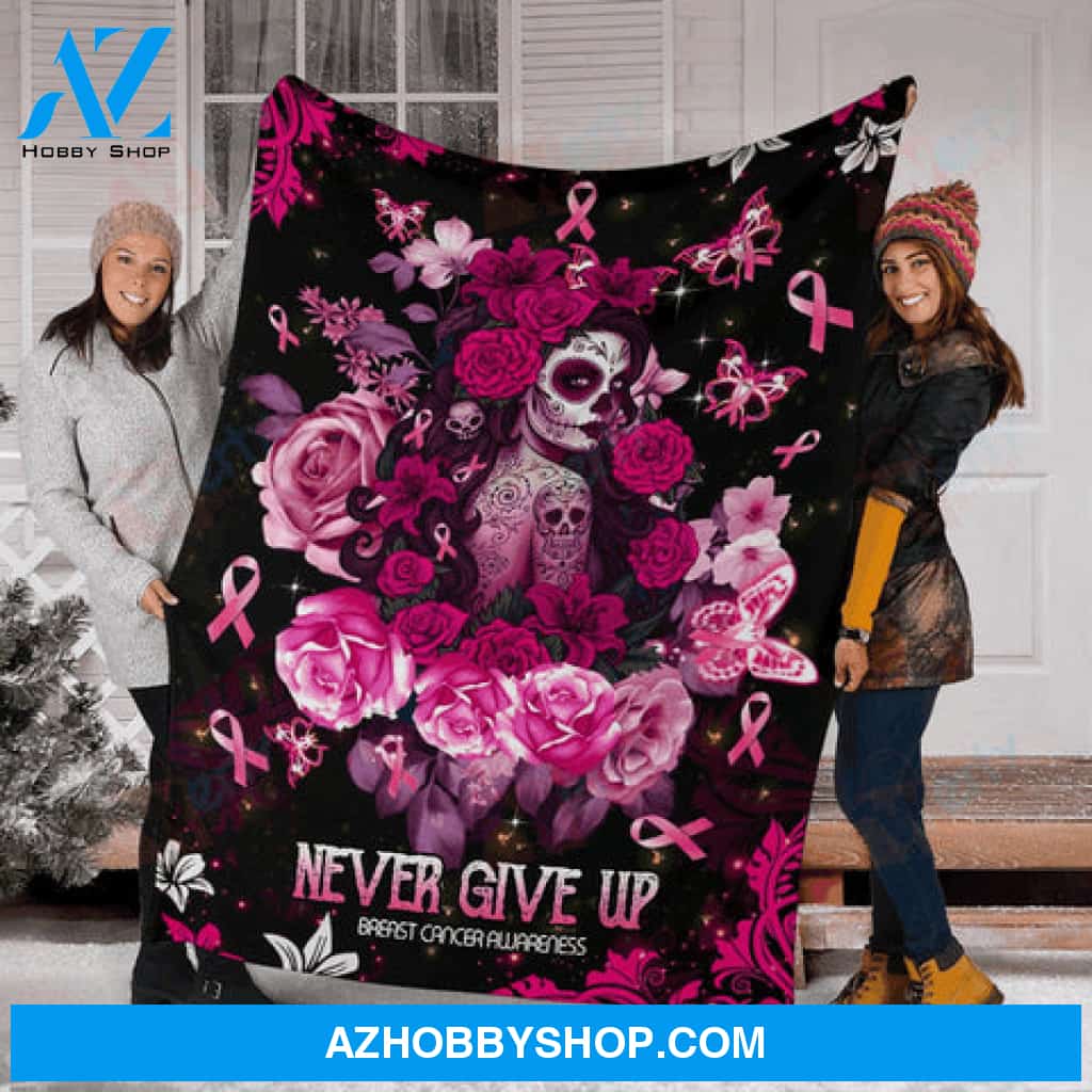 Never Give Up Breast Cancer Awareness Gift Fleece Blanket - Quilt Blanket