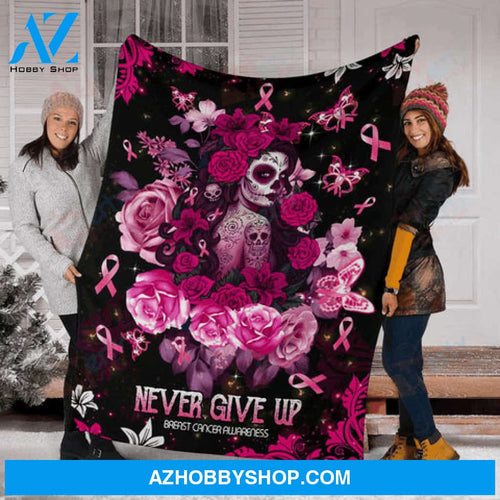 Never Give Up Breast Cancer Awareness Gift Fleece Blanket - Quilt Blanket