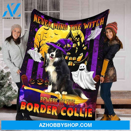Never Mind The Witch Beware Of The Border Collie Halloween Blanket Gift for Dog Lovers Birthday Gift Home Decor Bedding Couch Sofa Soft and Comfy Cozy