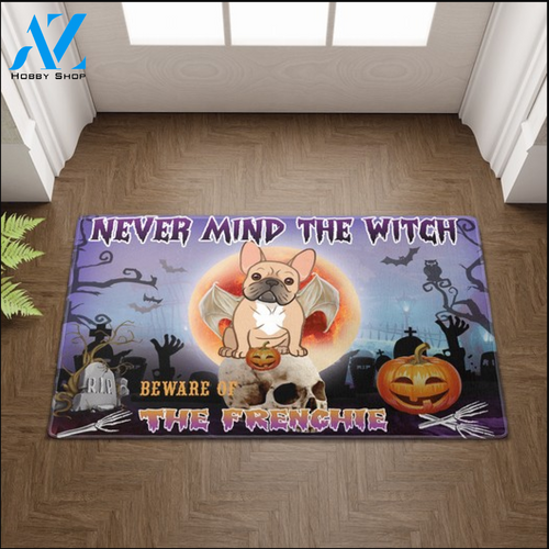 Never Mind The Witch Beware Of The Frenchie Funny Halloween Doormat Gift For Dog Lovers Birthday Gift Home Decor Warm House Gift Welcome Mat