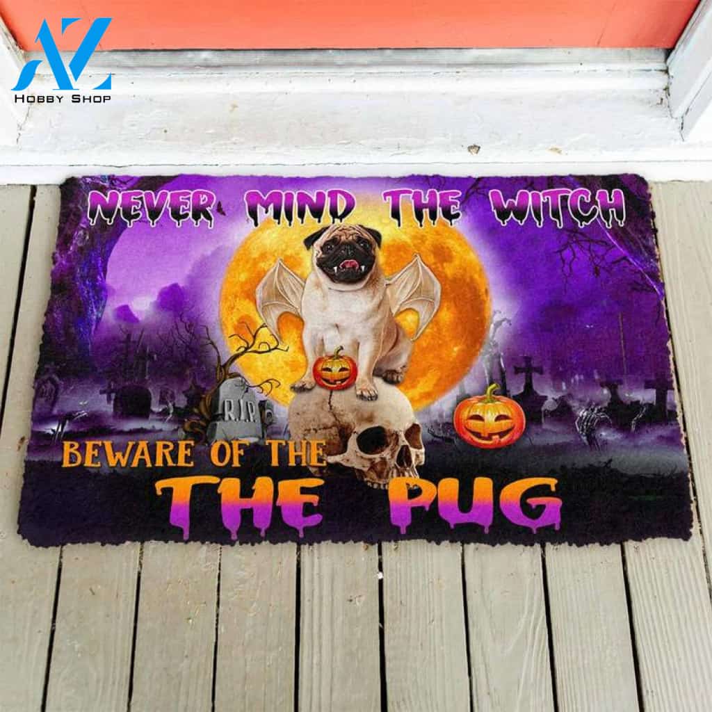 Never Mind The Witch Beware Of The Pug Halloween Funny Doormat Gift For Dog Lovers Home Decor Warm House Gift Welcome Mat