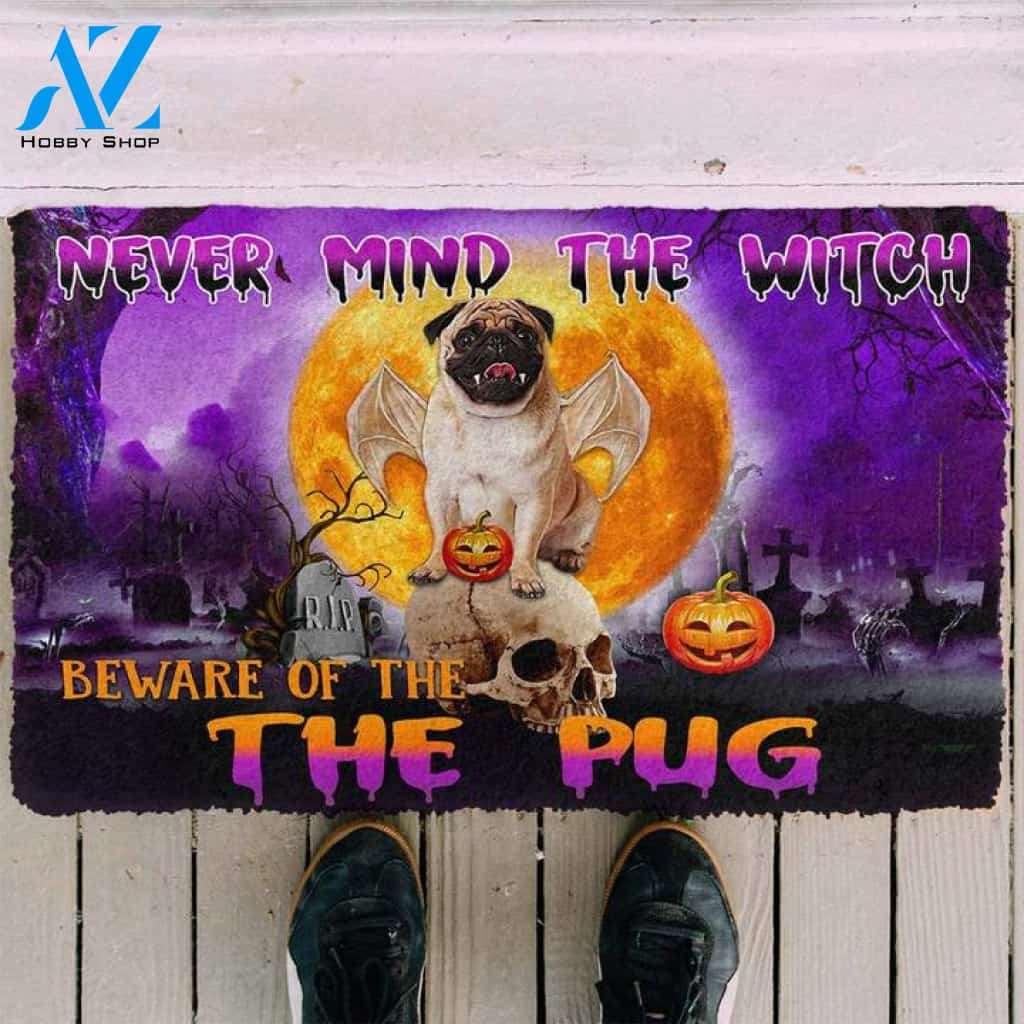 Never Mind The Witch Beware Of The Pug Halloween Funny Doormat Gift For Dog Lovers Home Decor Warm House Gift Welcome Mat