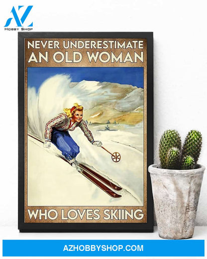 Never Underestimate An Old Woman Who Loves Skiing Vertical Canvas Prints, Wall Decor Visual Art